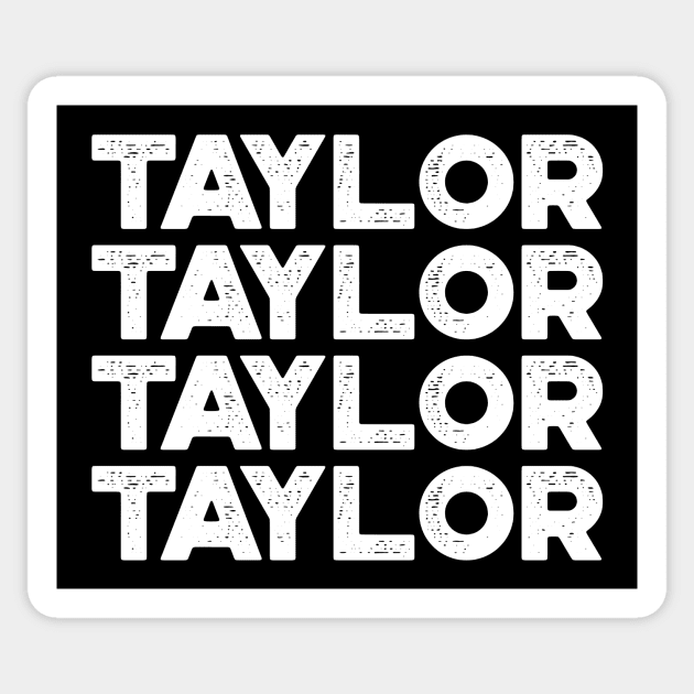 TAYLOR TAYLOR TAYLOR TAYLOR First Name White Sticker by truffela